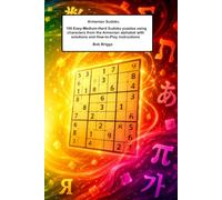 Armenian Sudoku: 100 Easy-Medium-Hard Sudoku puzzles using characters from the Armenian alphabet with solutions and How-to-Play instructions