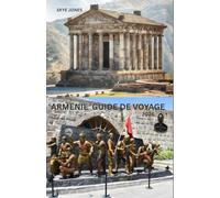 ARMÉNIE Guide de voyage 2026