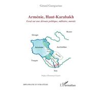 Arménie, Haut-Karabakh: Essai sur une déroute politique, militaire, morale (Diplomatie Et Stratégie)