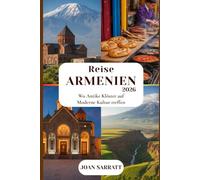 Armenien-Reise 2026: Wo antike Klöster auf moderne Kultur treffen