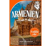 Armenien Reiseführer 2025-2026: Reisetipps: Packtipps, mobile Karten und Einreiseinformationen
