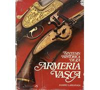 Armeria Vasca. Sintesis Historica