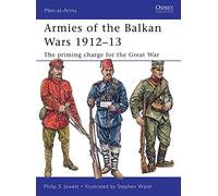 Armies of the Balkan Wars 1912-13: The priming charge for the Great War: 466 (Men-at-Arms)