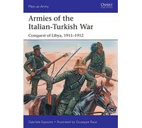 Ejércitos de la guerra italo-turca: Conquista de Libia 1911–1912 (Men-at-Arms) – Osprey Publishing