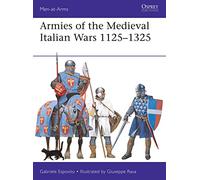 Ejércitos de las guerras medievales italianas 1125-1325 (Men-at-Arms)