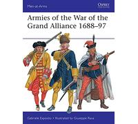 Armies of the War of the Grand Alliance 1688-97 (Men-at-Arms)