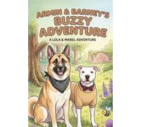Armin and Barney's Buzzy Adventure: A Lola & Mabel Adventure (The Adventures of Lola and Mabel)