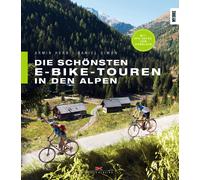 Armin Herb Dani Die schönsten E-Bike-Touren in den Alpen: 25 Toure (Tapa blanda)