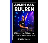 ARMIN VAN BUUREN: 101 facts you didn't know about the trance music icon