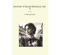 Arminell: A Social Romance, Vol. 3 (Classic Books)