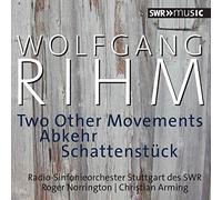 Arming, Christian Norrington, Roger Radio-Sinfonieorchester Stuttgart Des Swr - Rihm : Two Other Movements / Norrington