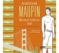 Armistead Maupin - Michael Tolliver lebt: Die neuesten Stadtgeschichten