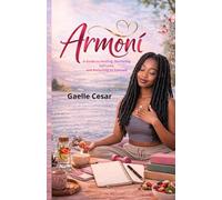 Armonía: A Guide to Healing, Nurturing Self-Love, and Returning to Yourself