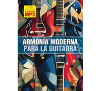 Armonía moderna para la guitarra (Libro de gran formato con grabaciones audios para descargar)