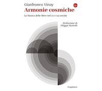 Armonie cosmiche. La Musica delle Sfere nel XX e XXI secolo (La cultura)