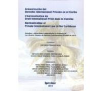 Armonizacion Del Derecho Internacional Privado En El Caribe