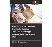 Armonizzazione completa tramite la direttiva 2005/29/CE e la legge tedesca sulla concorrenza sleale