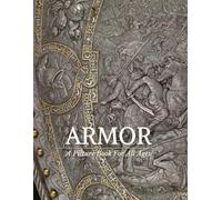 Armor: A Picture Book for All Ages (Stylus & Sword)