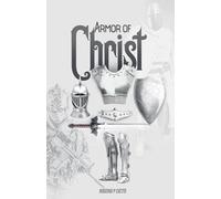 Armor of Christ - Preparation and Engagement in Spiritual Warfare