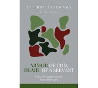 Armor of God, Heart of a Servant: A 21-Day Devotional for Army Life