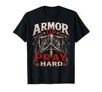 Armor Up Pray Hard Christian Warrior Knight Faith Camiseta