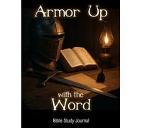 Armor Up with the Word - Bible Study Journal