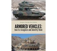 ARMORED VEHICLES: HOW TO RECOGNIZE AND IDENTIFY THEM: 2 (Military vehicles)