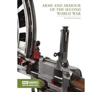 Arms and Armour of the Second World War (Arms and Armour Series)