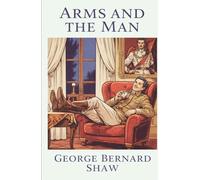 ARMS AND THE MAN