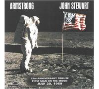 Armstrong: 25th Anniversary Tribute (First Man On The Moon) July 20, 1969 by John Stewart