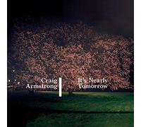 Armstrong, Craig - It's Nearly Tomorrow
