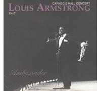 Armstrong,Louis - Carnegie Hall Concert 1947 [Import]