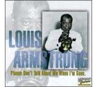 Armstrong, Louis - Please Don't Talk About Me When I'm Gone