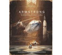 Armstrong: The Adventurous Journey of a Mouse to the Moon (Mouse Adventures) [Idioma Inglés]