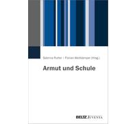 Armut und Schule: Herausforderungen und Handlungsmöglichkeiten für die pädagogische Arbeit