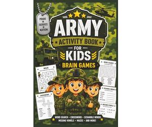 Army Activity Book for Kids Brain Games: Military Themed Word Search, Crosswords, Coloring, Scramble Puzzles, Kids, Teens, and Adults | 55 Fun Puzzles ... Format | Perfect Gift for Army Lovers