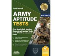 Army Aptitude Tests: Error Analysis & Number Reasoning practice tests for the British Army Assessment Centre: Error Analysis & Number Reasoning for the British Army Assessment Centre (Testing Series)