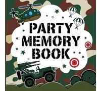 Army Birthday Party Memory Book for Kids: With Guest Photo Album, Gift Tracker, Coloring Pages & Favorite Party Pictures Section