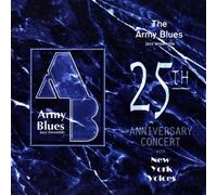 Army Blues Jazz Ensemble - 25TH ANNIVERSARY CONCERT