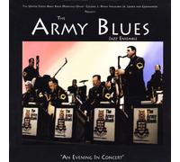 Army Blues Jazz Ensemble - AN EVENING IN CONCERT