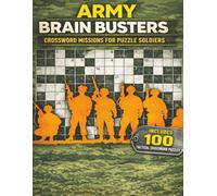 Army Brain Busters: Crossword Missions for Puzzle Soldiers: A Field Guide of Crossword Missions for Soldiers Who Love a Challenge | Crossword ... to Boost Brainpower and Mental Endurance