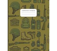 Army Composition Notebook: Military Journal for Boys, Soldier Notebook for Men and Women: 120 Pages, 7.5 x 9.25"