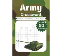 Army Crossword Puzzle Book: Crossword with Easy to Read Print about Army, Military, Soldiers, and More │ 6x9 inches, 120 pages │ 50+ … Gift for Vacations, Holidays, and Relaxation