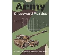 Army Crossword Puzzles: Army-themed Crossword Puzzles for Adults, Seniors, and Teens | 6x9 in. 115 pages |