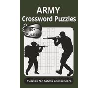 Army Crossword Puzzles: Crossword Puzzles with Easy to Read Print about Army, Military vehicles, Aircraft and More | 6x9 inches, 120 pages | 50+ puzzles … Gift for Vacations, Holidays, and Relaxation