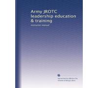 Army JROTC leadership education & training: instructor manual (Volume 3)