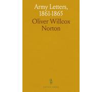 Army Letters, 1861-1865: Extracts From a Civil War Soldier’s Private Letters