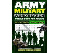 Army & Military Word Search Puzzle Book for Adults: 50+ Word Search Puzzles with 600+ Words | Easy-to-Read Print | Military Ranks, Weapons, Battles & ... for Adults, Seniors & Teens | 6 x 9 Inches