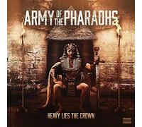 ARMY OF THE PHARAOHS - HEAVY LIES THE CROWN