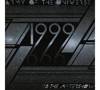 Army of the Universe - 1999 and the Aftershow